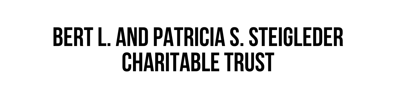 Bert+L.+and+Patricia+S.+Steigleder+Charitable+Trust+(1)